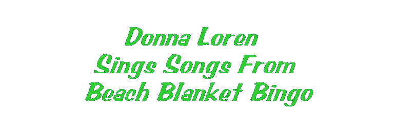 Donna Loren Sings Songs From Beach Blanket Bingo